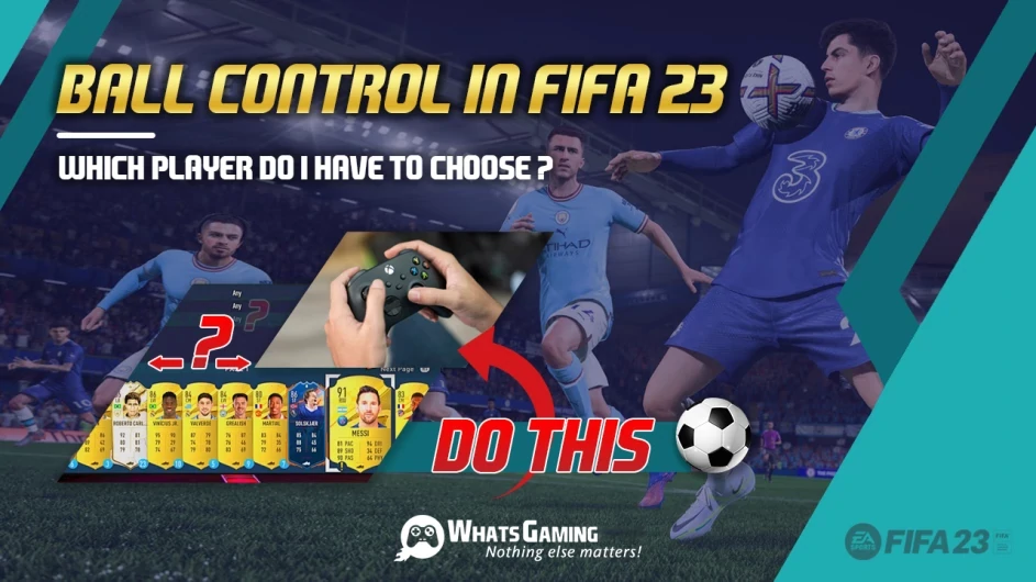 PLAYERS WHO HAVE THE BEST BALL CONTROL IN FIFA 23